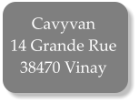 Cavyvan 14 Grande Rue  38470 Vinay
